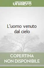 L‘uomo venuto dal cielo Compra Oggi Stesso