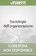 Sociologia dell‘organizzazione Economico
