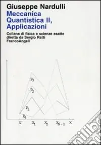 Miglior Prezzo Meccanica quantistica. Vol. 2 Applicazioni