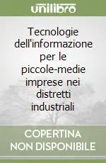 Tecnologie dell‘informazione per le piccole-medie imprese nei distretti industriali Ultime Pezzi
