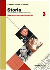 Storia. Per gli Ist. professionali. Vol. 3 Dalla rivoluzione russa ai giorni nostri Spedito Oggi
