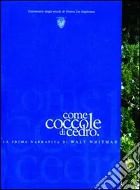 Prezzo Conveniente Come coccole di cedro. La prima narrativa di Walt Whitman