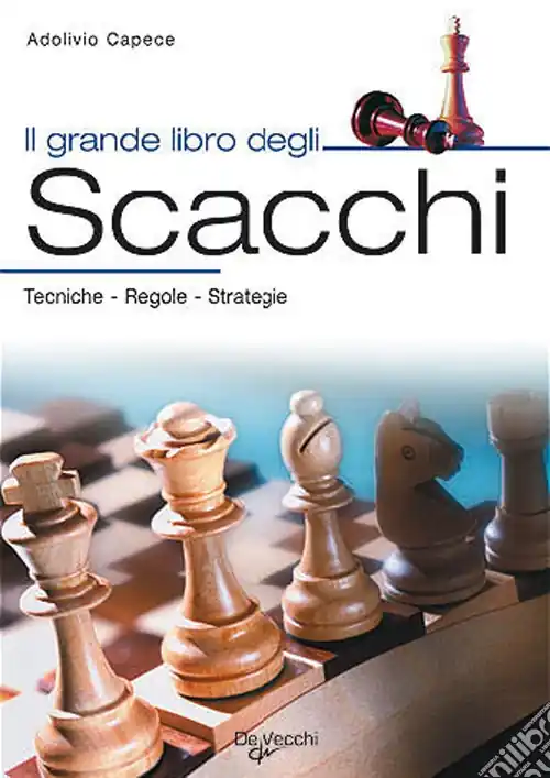 Il grande libro degli scacchi. Tecnica, regole, strategie Ultime Pezzi
