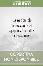 Promozione Esercizi di meccanica applicata alle macchine