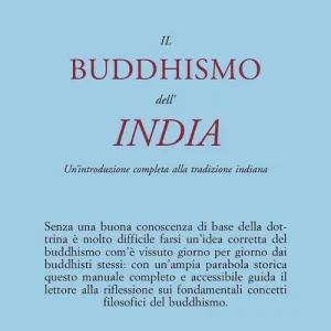 Miglior Prezzo Il buddismo dell‘India. Un‘introduzione completa alla tradizione indiana