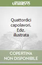 Compra Oggi Stesso Quattordici capolavori. Ediz. illustrata