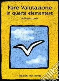 Fare valutazione in quarta elementare Non Perdere