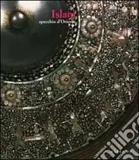 Islam. Specchio d‘Oriente. Ediz. illustrata Offerta Lampo