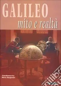 Prezzo Ridotto Galileo. Mito e realtà. Catalogo della mostra (Rimini, 20-26 agosto 2000)