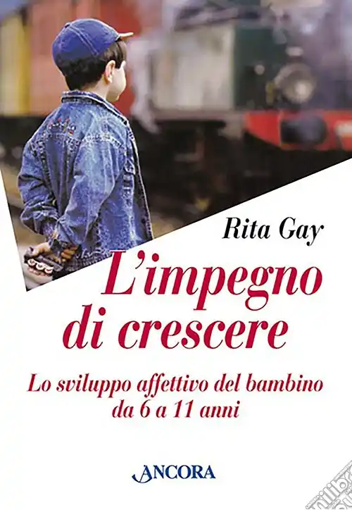 L‘impegno di crescere. Lo sviluppo affettivo del bambino da 6 a 11 anni Prezzo Di Fabbrica