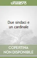 Pagamento Sicuro Due sindaci e un cardinale
