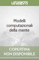 Bestseller Modelli computazionali della mente
