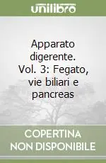 Pagamento Sicuro Apparato digerente. Vol. 3 Fegato, vie biliari e pancreas