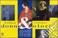 Donne & colori. Artiste nei musei statali fiorentini. Ediz. illustrata Offerta Limitata
