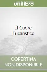 Il Cuore Eucaristico Nuova Collezione