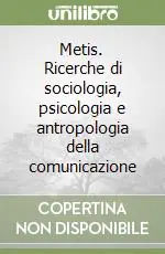 Metis. Ricerche di sociologia, psicologia e antropologia della comunicazione Promozione Esclusiva