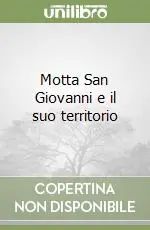 Motta San Giovanni e il suo territorio Reso Gratuito