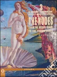 A Journey through the Uffizi Masterpieces. The Nudes from the Medici Venus to the Urbino Venus. Ediz. illustrata Soddisfatti O Rimborsati
