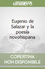 Eugenio de Salazar y la poesía novohispana Bestseller