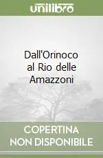 Dall‘Orinoco al Rio delle Amazzoni Affare