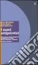 I nuovi antipsicotici. Efficacia, tollerabilità e modalità d‘uso nella pratica clinica Non Perdere