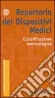 Di Tendenza Repertorio dei dispositivi medici. Classificazione merceologica