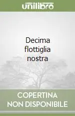 Professionale Decima flottiglia nostra