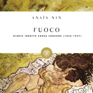 Fuoco. Diario inedito senza censura 1934-1937 Subito Disponibile