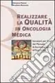 Ultime Pezzi Realizzare la qualità in oncologia medica