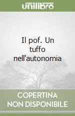 Soddisfatti O Rimborsati Il pof. Un tuffo nell‘autonomia