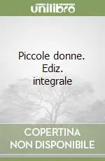 Piccole donne. Ediz. integrale Sconto