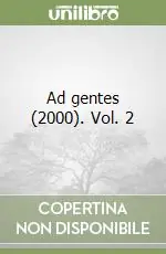 Prezzo Basso Ad gentes (2000). Vol. 2