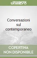 Conversazioni sul contemporaneo Nuova Collezione