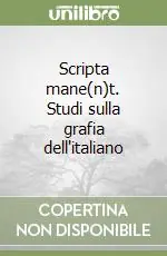 Scripta mane(n)t. Studi sulla grafia dell‘italiano Promo Stagionale