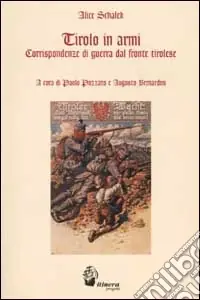 Tirolo in armi. Corrispondenza di guerra dal fronte tirolese Spedizione Espresso