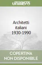 Architetti italiani 1930-1990 Super Prezzo