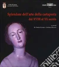 Spedizione Espresso Splendore dell‘arte della cartapesta. Dal XVIII al XX secolo