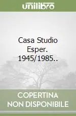 Offerta Casa Studio Esper. 1945/1985..