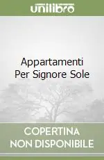 Esclusivo Appartamenti Per Signore Sole