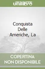 Ultima Occasione Conquista Delle Americhe, La