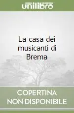 Più Venduto La casa dei musicanti di Brema