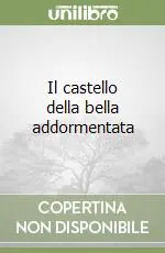 Il castello della bella addormentata Compra Oggi Stesso