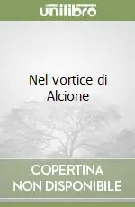 Nel vortice di Alcione Promo Stagionale