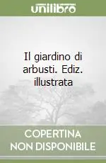 Must-Have Il giardino di arbusti. Ediz. illustrata