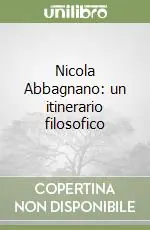 Offerta Limitata Nicola Abbagnano un itinerario filosofico