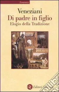 Prezzo Basso Di padre in figlio. Elogio della tradizione
