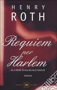 Bestseller Requim per Harlem. Alla mercé di una brutale corrente. Vol. 4