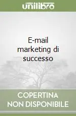 Ultime Pezzi E-mail marketing di successo