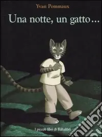 Direttamente Dal Produttore Una notte, un gatto.... Ediz. illustrata