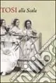 Tosi alla Scala Must-Have